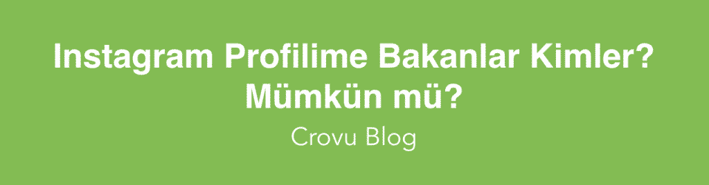 Instagram Profilime Bakanlar - Kimler Bakmış?